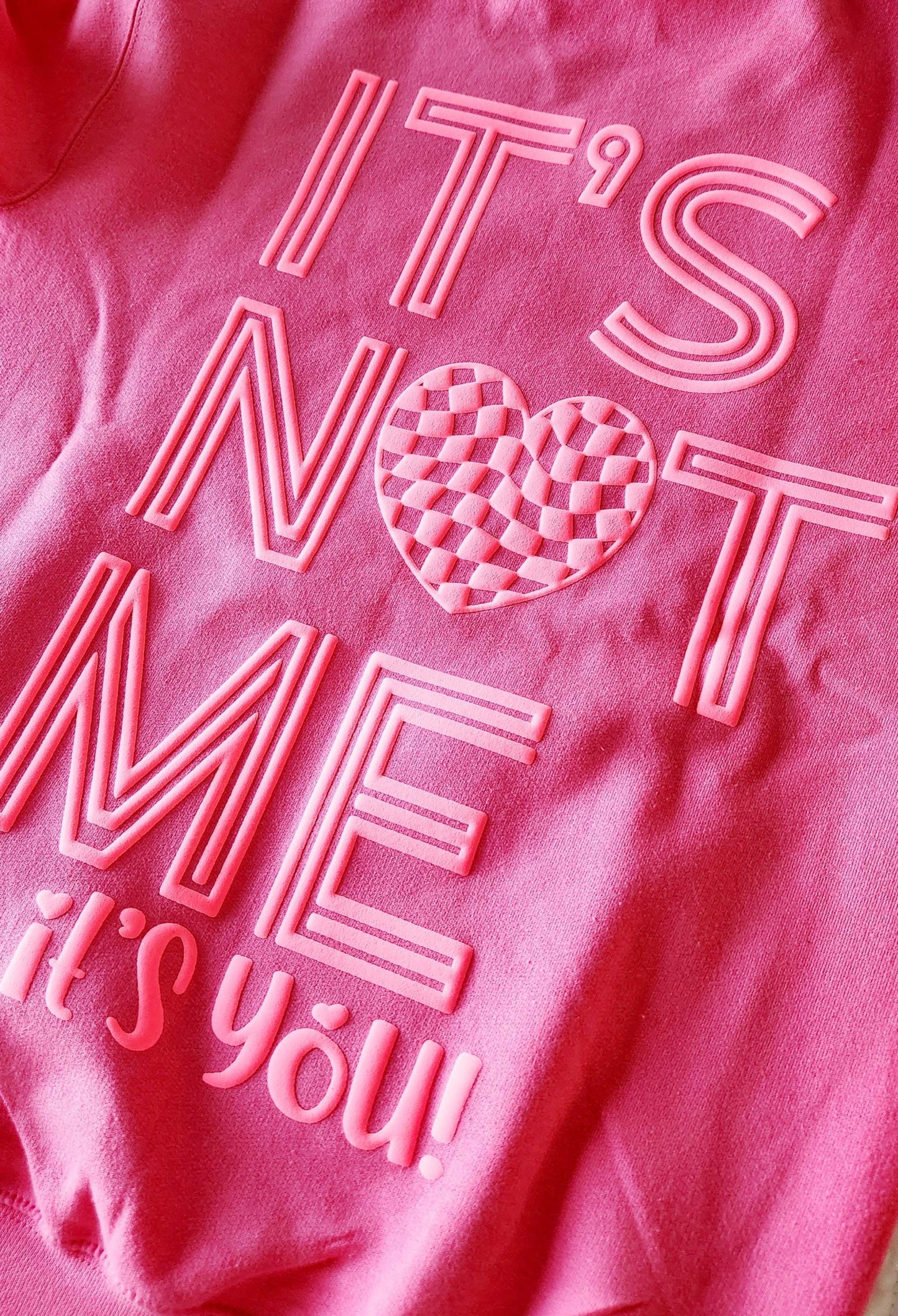 It's NOT me its YOU PUFF Pink Lemonade Sweatshirt