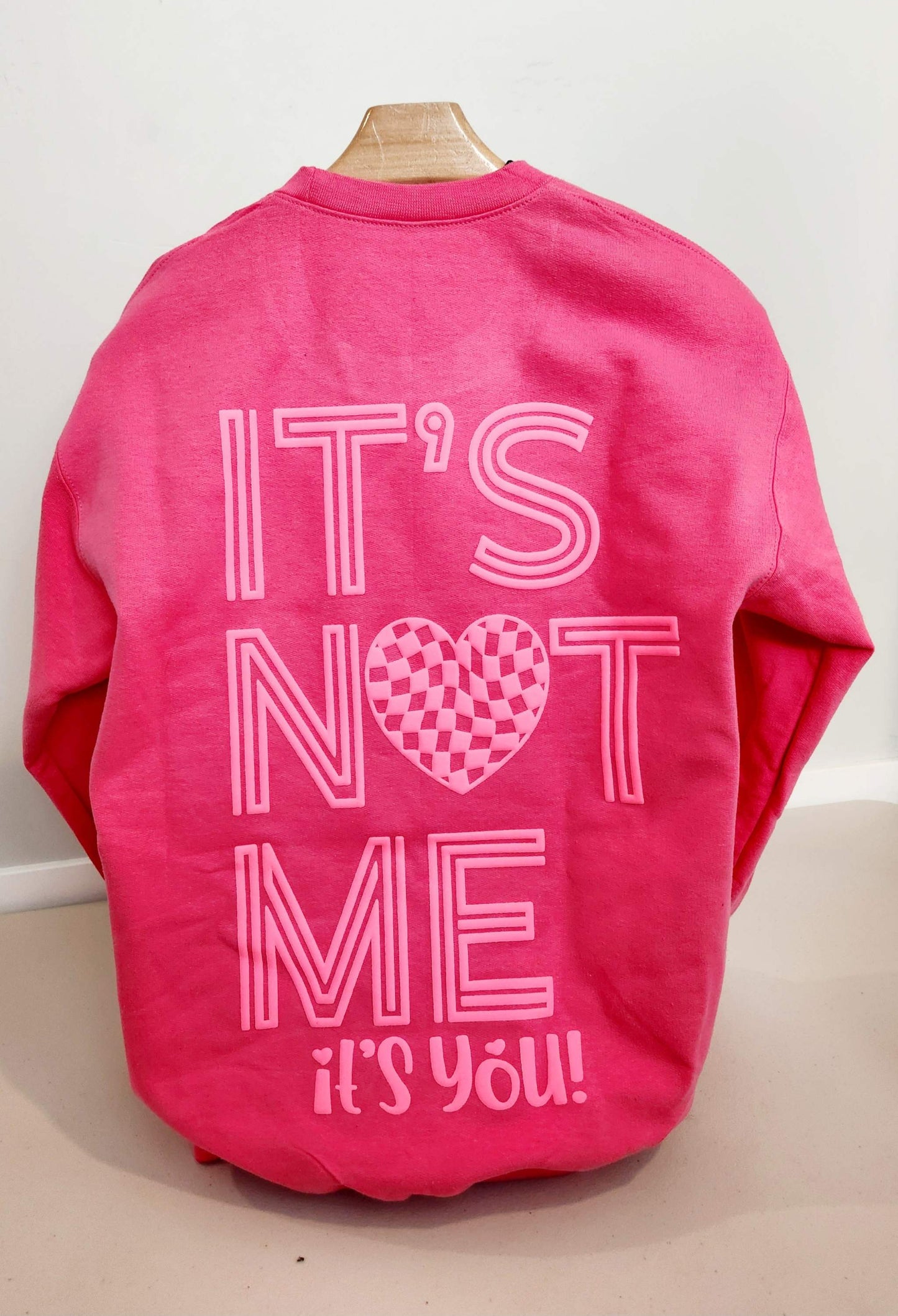 It's NOT me its YOU PUFF Pink Lemonade Sweatshirt
