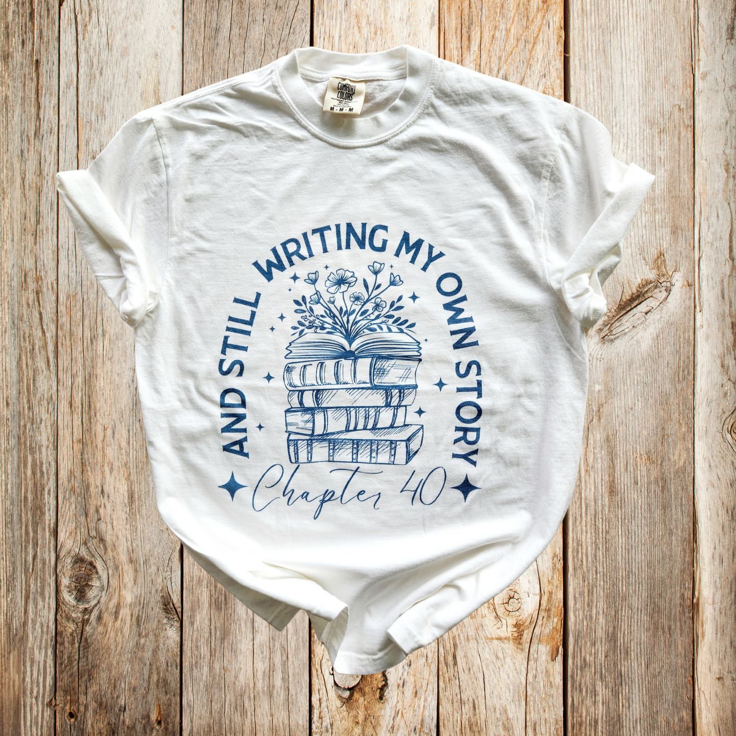 And Still Writing My Own Story Chapter 40 Graphic Tee