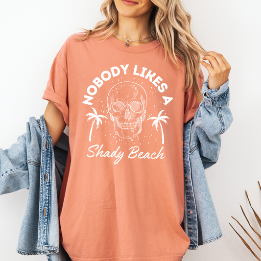 Nobody Likes a Shady Beach Graphic Tee