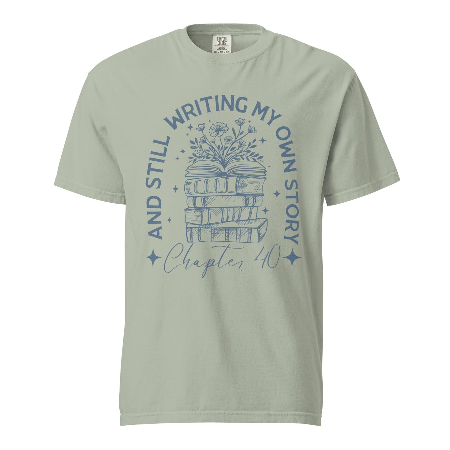 And Still Writing My Own Story Chapter 40 Graphic Tee