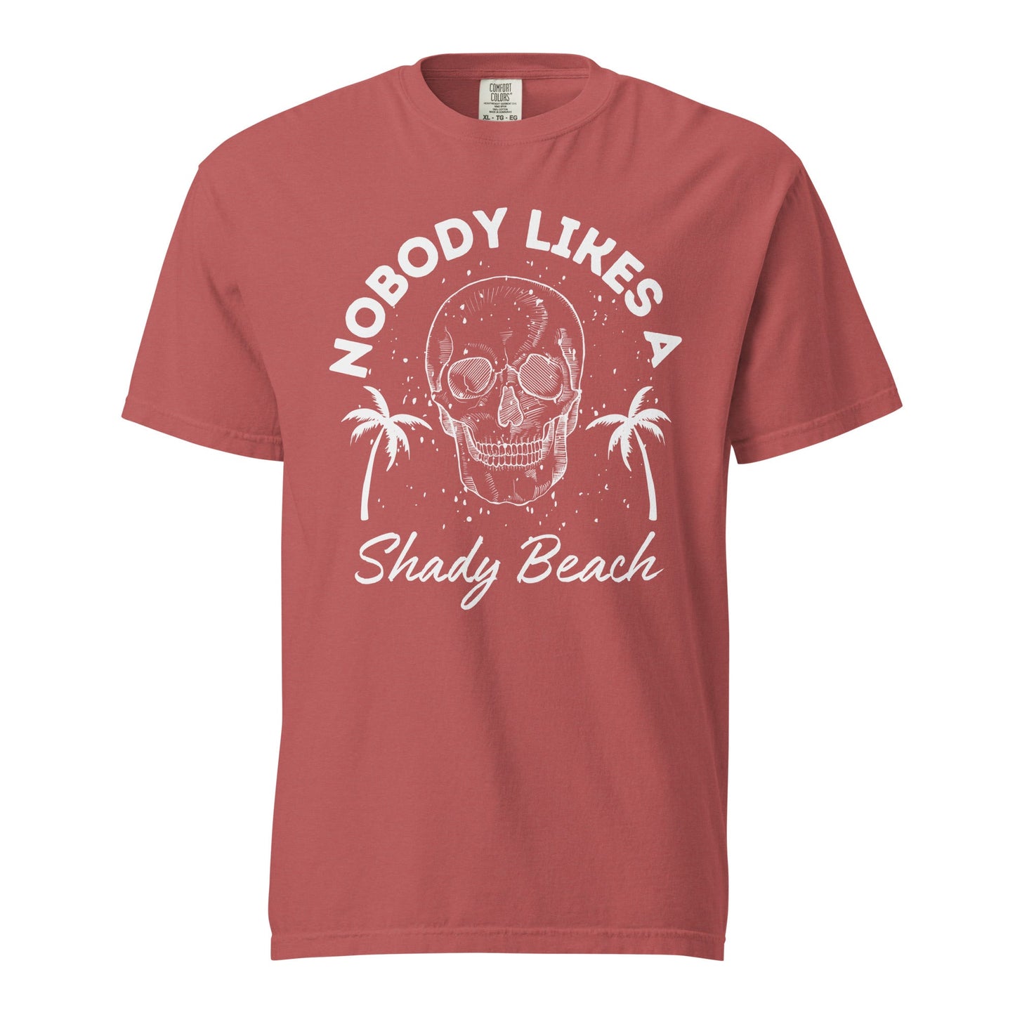 Nobody Likes a Shady Beach Graphic Tee - Soft Cotton Shirt