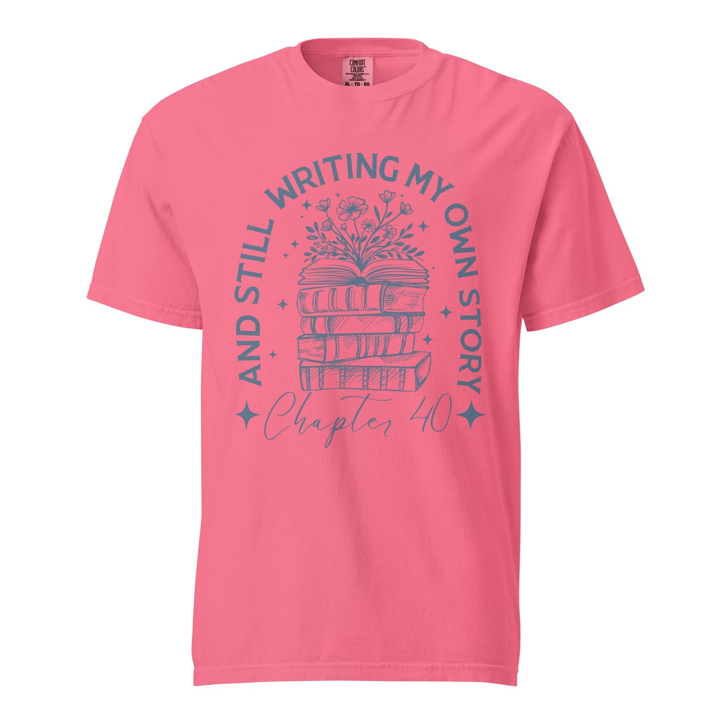 And Still Writing My Own Story Chapter 40 Graphic Tee