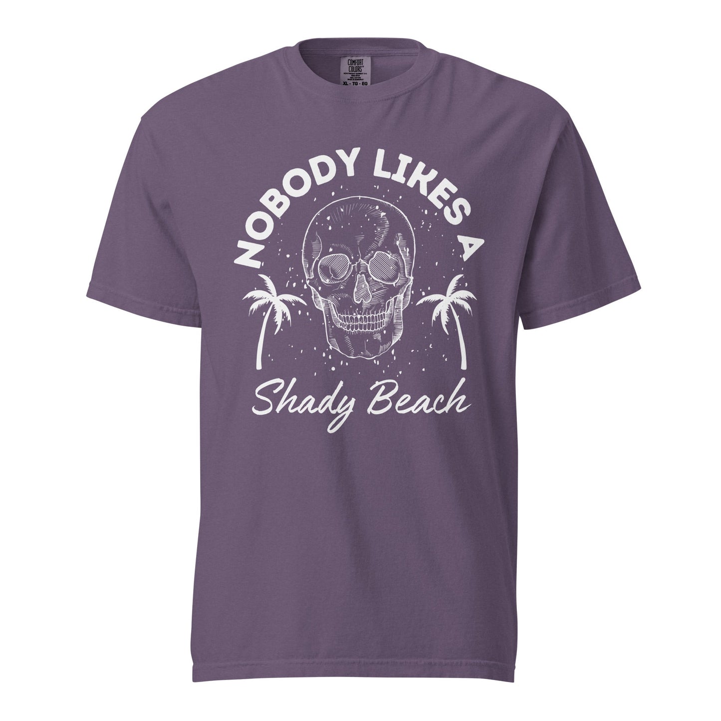 Nobody Likes a Shady Beach Graphic Tee - Soft Cotton Shirt