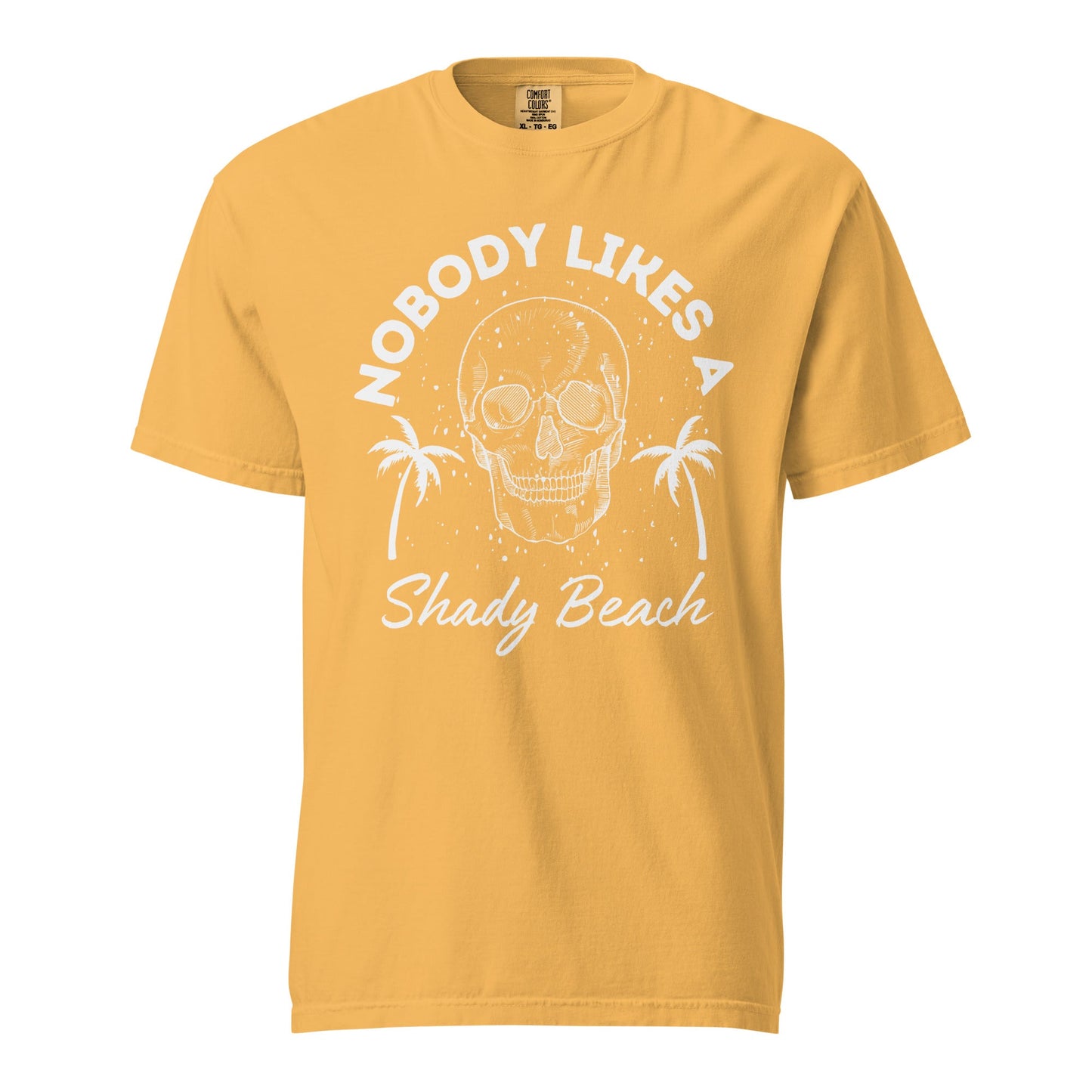 Nobody Likes a Shady Beach Graphic Tee - Soft Cotton Shirt