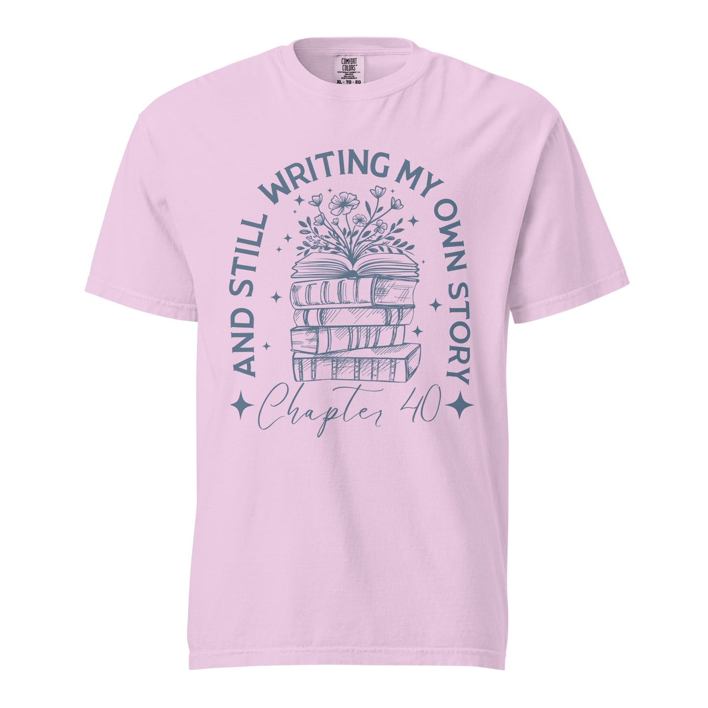 And Still Writing My Own Story Chapter 40 Graphic Tee