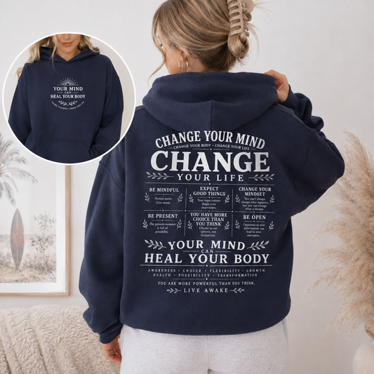 Change Your Mind Change Your Life Hoodie | Mindfulness & Self Growth Hoodie