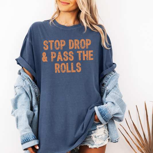Stop Drop & Pass the Rolls Graphic Tee
