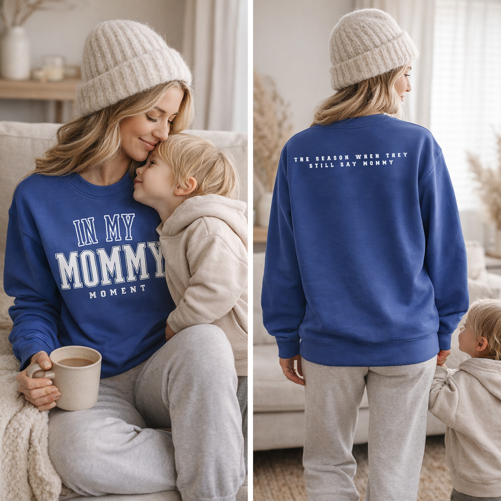 In My Mommy Moment Sweatshirt – The Season When They Still Say Mommy – Mama Crewneck, Toddler Mom Gift, Cozy Mom Sweatshirt