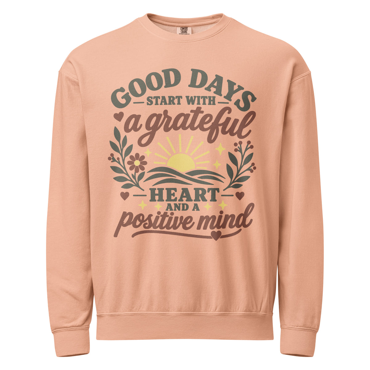 Good Days Start With a Grateful Heart Sweatshirt | Positive Mindset Graphic Crewneck